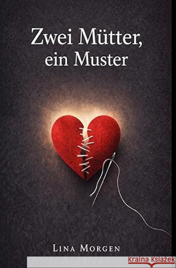 Zwei Mütter, ein Muster Morgen, Lina 9783565294015 epubli - książka