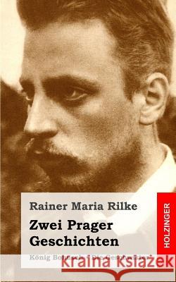 Zwei Prager Geschichten Rainer Maria Rilke 9781482710892 Createspace - książka