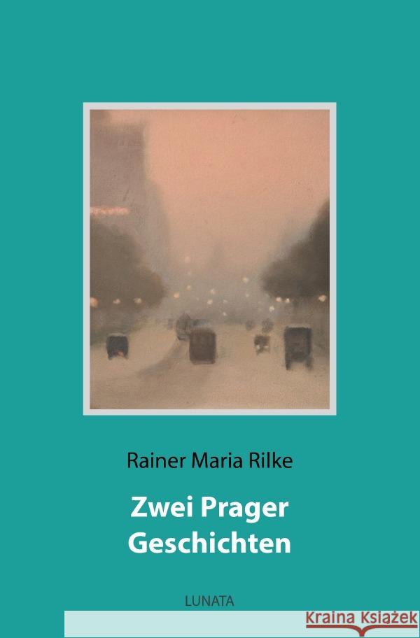 Zwei Prager Geschichten Rilke, Rainer Maria 9783753130170 epubli - książka