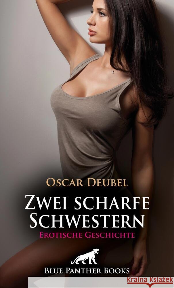 Zwei scharfe Schwestern | Erotische Geschichte + 4 weitere Geschichten Deubel, Oscar 9783759059215 blue panther books - książka