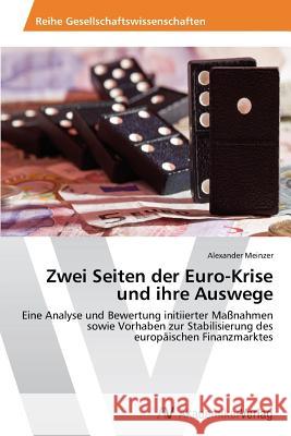 Zwei Seiten Der Euro-Krise Und Ihre Auswege Meinzer Alexander 9783639625752 AV Akademikerverlag - książka
