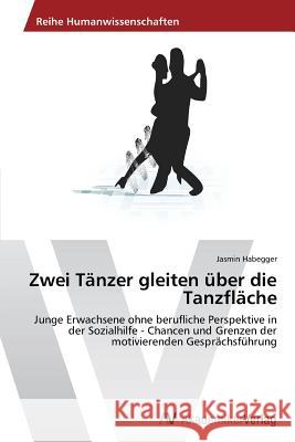 Zwei Tänzer gleiten über die Tanzfläche Habegger Jasmin 9783639789508 AV Akademikerverlag - książka