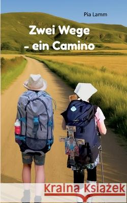 Zwei Wege - ein Camino Pia Lamm 9783695104284 Bod - Books on Demand - książka