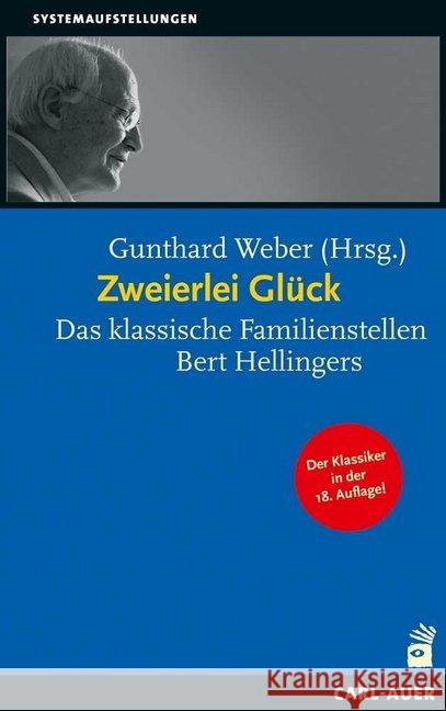 Zweierlei Glück : Das klassische Familienstellen Bert Hellingers  9783849702069 Carl-Auer - książka
