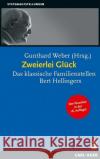 Zweierlei Glück : Das klassische Familienstellen Bert Hellingers  9783849702069 Carl-Auer