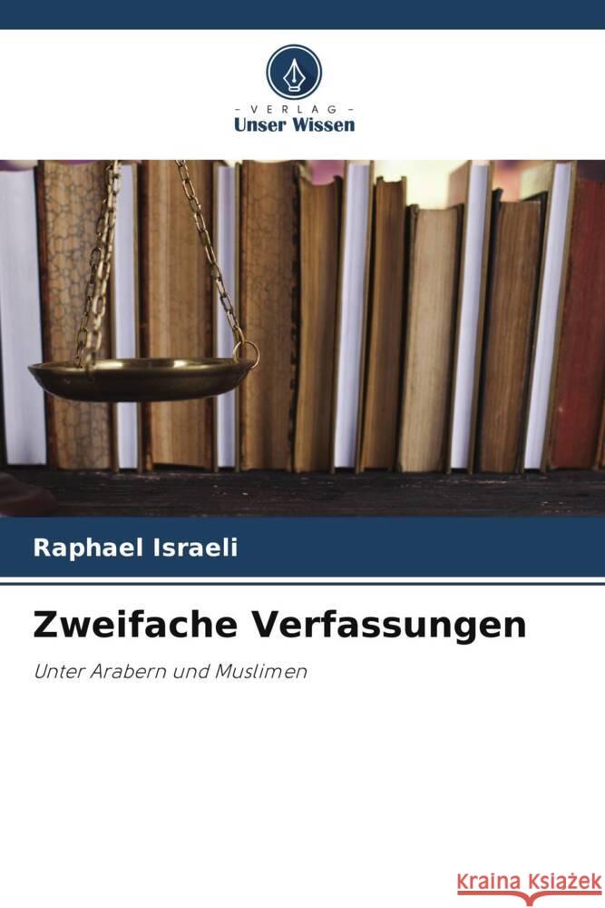 Zweifache Verfassungen Israeli, Raphael 9786205219393 Verlag Unser Wissen - książka