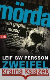 Zweifel : Roman. Deutsche Erstausgabe Persson, Leif GW Haefs, Gabriele Hoyer, Nina 9783442740208 btb - książka