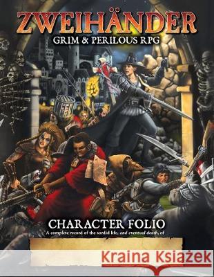 ZWEIHANDER Grim & Perilous RPG: Character Folio Daniel D Fox 9781524858759 Andrews McMeel Publishing - książka