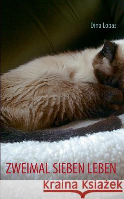 Zweimal sieben Leben Dina Lobas 9783732232673 Books on Demand - książka