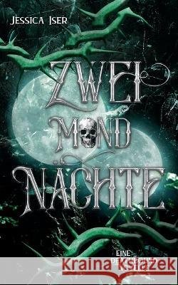 Zweimondnächte: Eine Deathbound Novelle Jessica Iser 9783756213542 Books on Demand - książka
