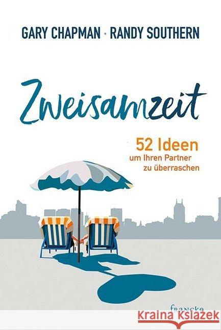 Zweisamzeit Chapman, Gary; Southern, Randy 9783963621680 Francke-Buchhandlung - książka