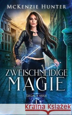 Zweischneidige Magie McKenzie Hunter Anna Drago 9781946457257 Sky Publishing - książka