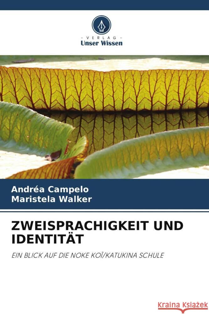 ZWEISPRACHIGKEIT UND IDENTITÄT Campelo, Andréa, Walker, Maristela 9786205102800 Verlag Unser Wissen - książka