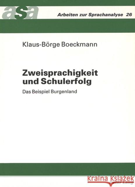 Zweisprachigkeit Und Schulerfolg: Das Beispiel Burgenland Ehlich, Konrad 9783631310595 Peter Lang Gmbh, Internationaler Verlag Der W - książka