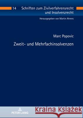 Zweit- und Mehrfachinsolvenzen Martin Ahrens Marc Popovic 9783631915134 Peter Lang Gmbh, Internationaler Verlag Der W - książka