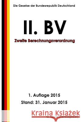 Zweite Berechnungsverordnung - II. BV Recht, G. 9781507802045 Createspace - książka