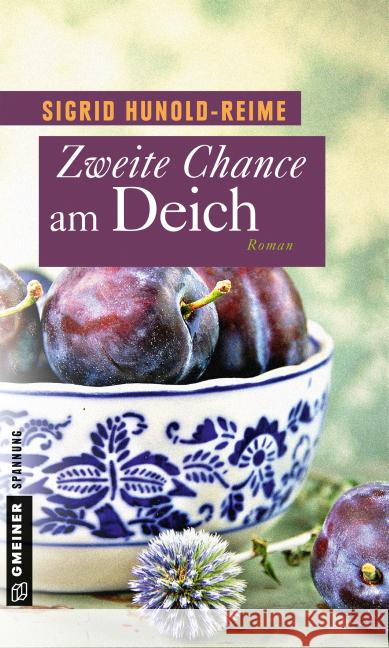 Zweite Chance am Deich : Roman Hunold-Reime, Sigrid 9783839217238 Gmeiner - książka
