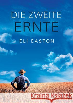 Zweite Ernte (Translation) Easton, Eli 9781635337990 Dreamspinner Press - książka