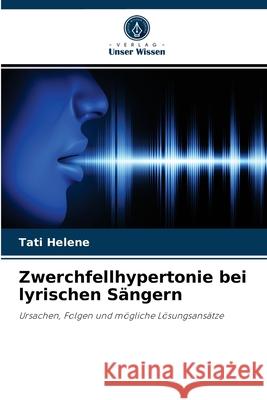 Zwerchfellhypertonie bei lyrischen Sängern Tati Helene 9786204033365 Verlag Unser Wissen - książka