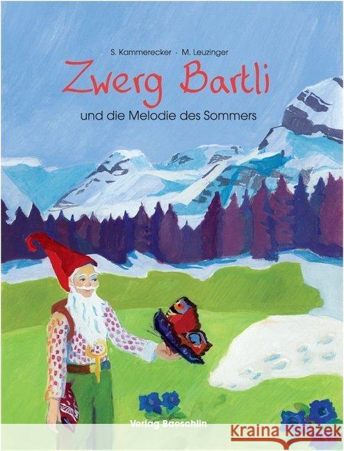 Zwerg Bartli und die Melodie des Sommers Kammerecker, Swantje 9783855461820 Baeschlin - książka