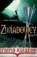 Zwiadowcy T.9 Halt w niebezpieczeństwie John Flanagan 9788382664201 Jaguar - książka