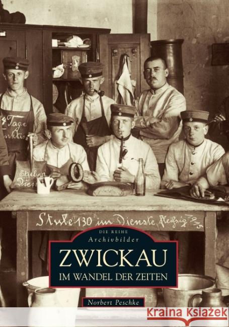 Zwickau im Wandel der Zeiten Norbert Peschke 9783897020122 Sutton Verlag GmbH - książka