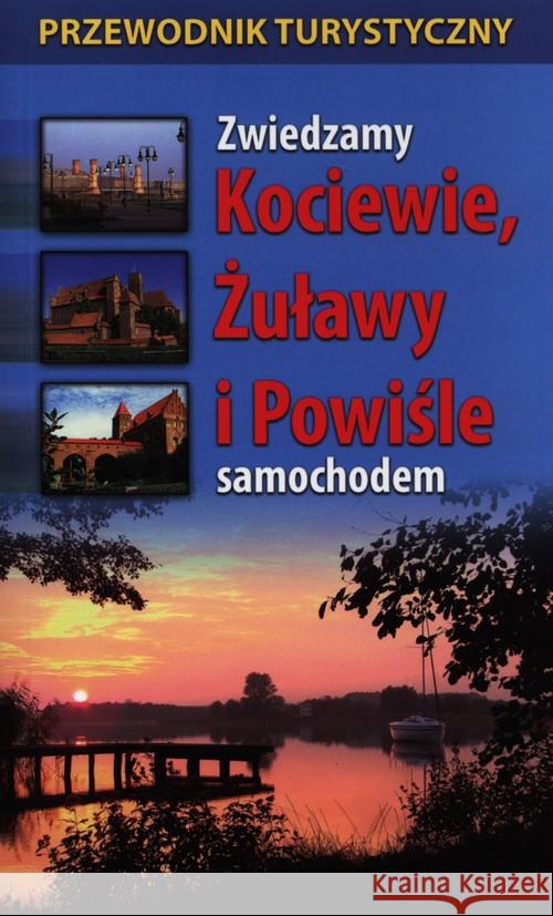 Zwiedzamy Kociewie, Żuławy i Powiśle samochodem Bieliński Michał Drzemczewski Jerzy 9788392408475 Pomorska Oficyna - książka