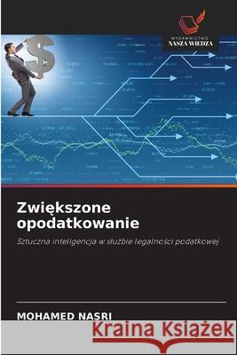 Zwiekszone opodatkowanie Nasri, Mohamed 9786209110320 Wydawnictwo Nasza Wiedza - książka