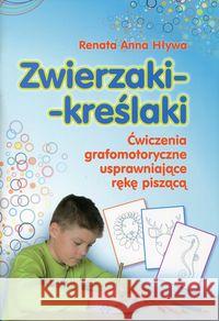 Zwierzaki - kreślaki Hływa Renata Anna 9788371347900 Harmonia - książka