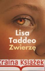 Zwierzę Lisa Taddeo, Agata Zano 9788326837913 Agora - książka