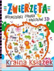 Zwierzęta. Aktywizujące zadania z naklejkami 3D Agnieszka Bator 9788383740348 Aksjomat - książka