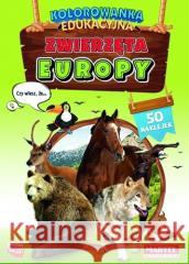 Zwierzęta Europy z naklejkami. Kolorowanka edu Hubert Włodarczyk 9788367322805 Martel - książka