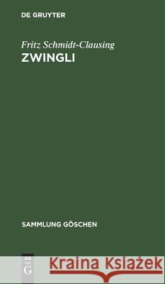 Zwingli Fritz Schmidt-Clausing 9783110062915 Walter de Gruyter - książka