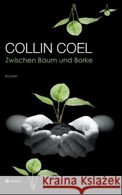 Zwischen Baum und Borke Collin Coel   9783732335718 Tredition Gmbh - książka