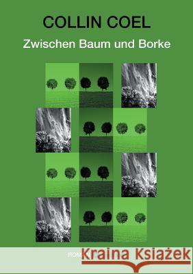 Zwischen Baum und Borke Collin Coel   9783732337934 Tredition Gmbh - książka