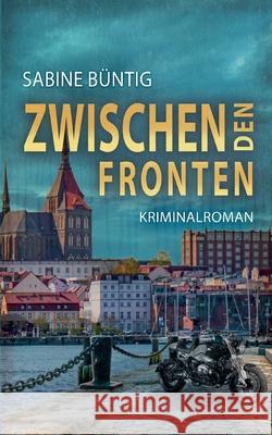 Zwischen den Fronten: Ein Fall f?r Falkner/Naumann Sabine B?ntig 9783695106356 Bod - Books on Demand - książka