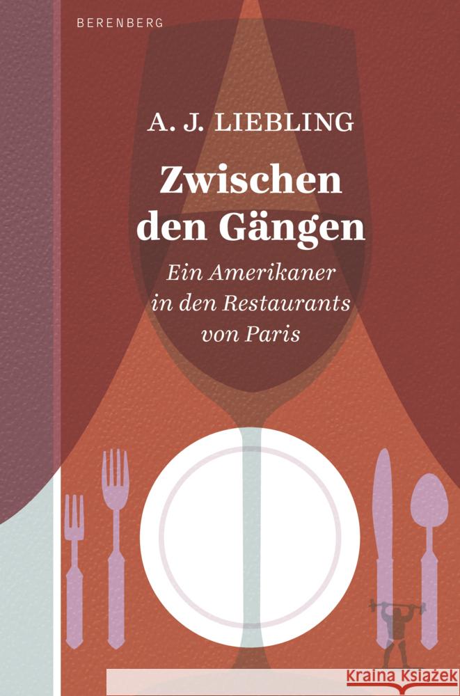 Zwischen den Gängen Liebling, A.J. 9783949203442 Berenberg Verlag GmbH - książka