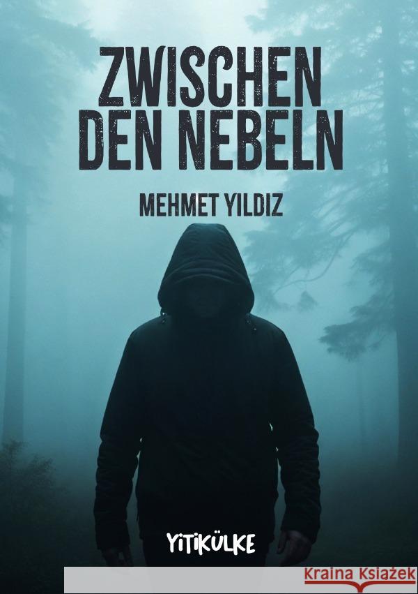 Zwischen den Nebeln Yildiz, Mehmet 9783565061082 epubli - książka