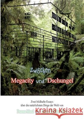 Zwischen Dschungel und Megacity Duanna Mund Anton Christian Glatz 9783751932554 Books on Demand - książka