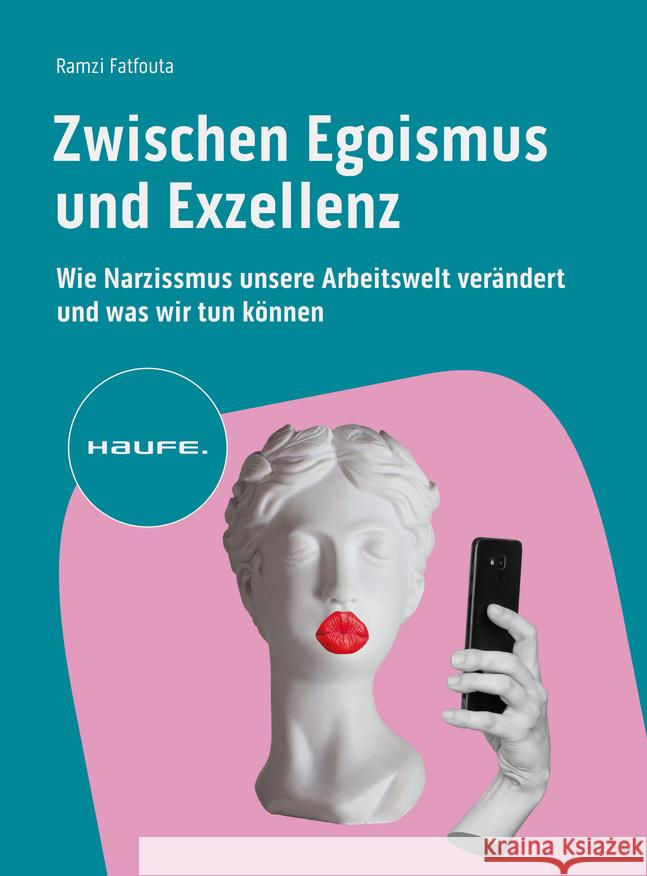 Zwischen Egoismus und Exzellenz Fatfouta, Ramzi 9783648180990 Haufe - książka