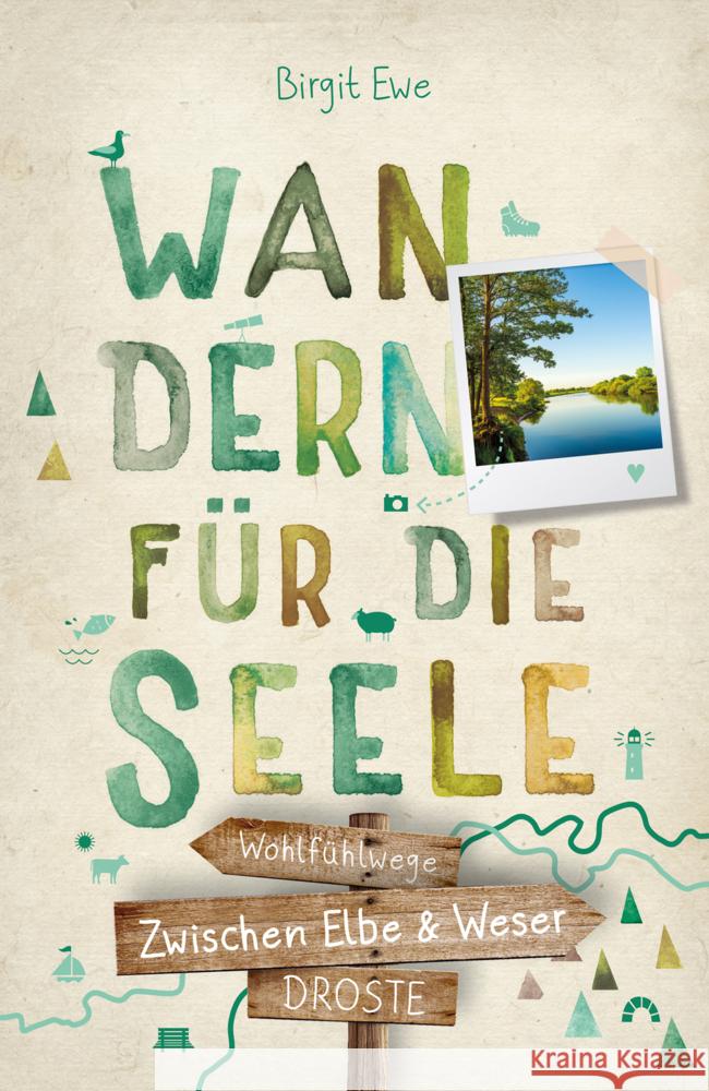 Zwischen Elbe und Weser. Wandern für die Seele Ewe, Birgit 9783770025367 Droste - książka