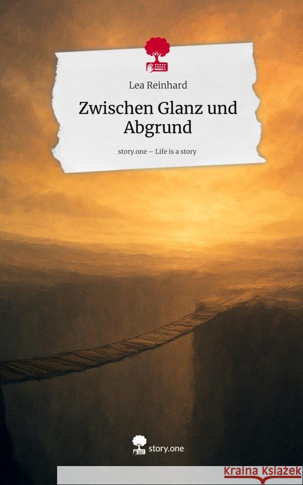 Zwischen Glanz und Abgrund. Life is a Story - story.one Reinhard, Lea 9783711592583 story.one publishing - książka