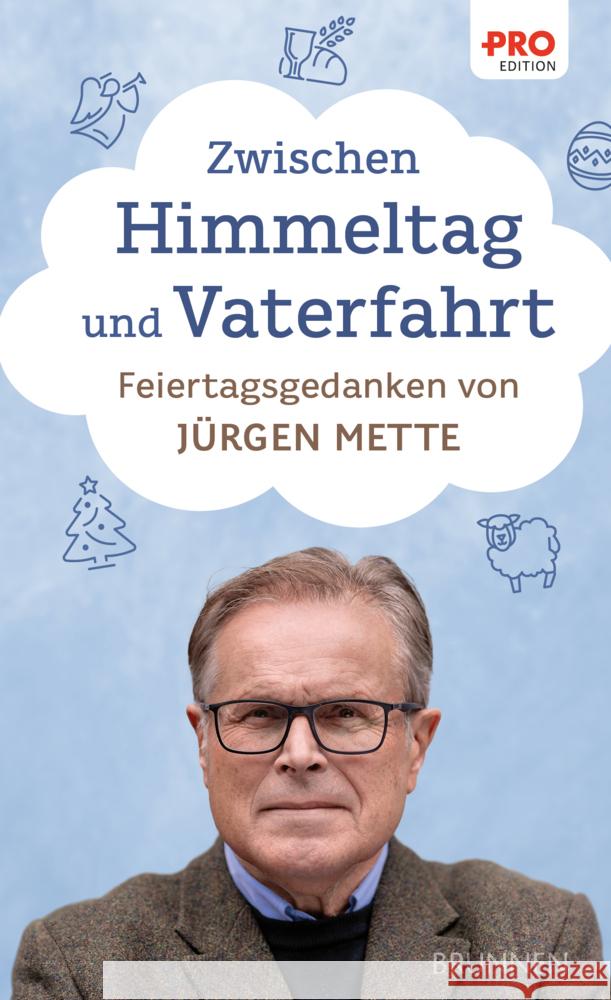 Zwischen Himmeltag und Vaterfahrt Mette, Jürgen 9783765536120 Brunnen - książka