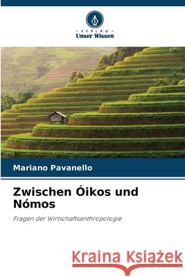 Zwischen ?ikos und N?mos Mariano Pavanello 9786207559947 Verlag Unser Wissen - książka