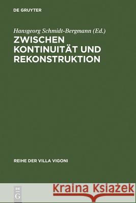 Zwischen Kontinuität und Rekonstruktion Schmidt-Bergmann, Hansgeorg 9783484670129 Max Niemeyer Verlag - książka