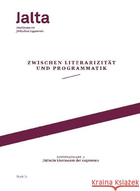 Zwischen Literarizität und Programmatik - Jüdische Literaturen der Gegenwart Amit, Hila; Banki, Luisa; Battegay, Caspar 9783958082458 Neofelis - książka