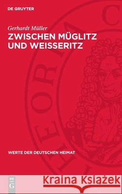 Zwischen M?glitz Und Weisseritz: Ergebnisse Der Heimatkundlichen Bestandsaufnahme Im Gebiet Von Dippoldiswalde/Glash?tte Gerhardt M?ller 9783112716786 de Gruyter - książka
