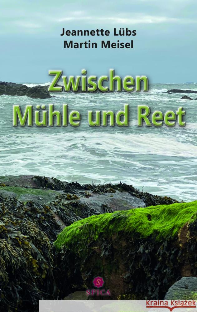 Zwischen Mühle und Reet Lübs, Jeanette, Meisel, Martin 9783985031320 Spica Verlags- & Vertriebs GmbH - książka