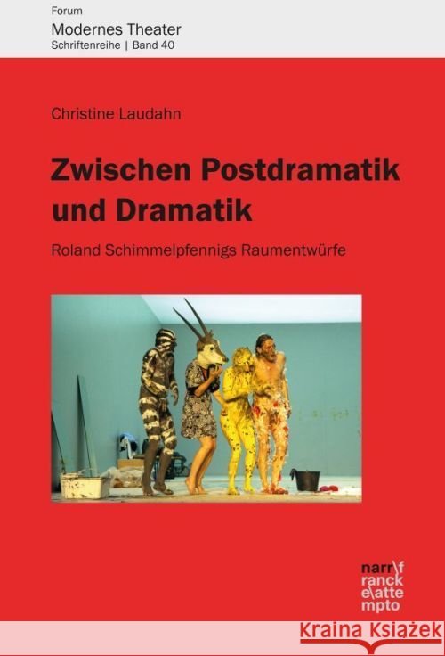 Zwischen Postdramatik und Dramatik : Roland Schimmelpfennigs Raumentwürfe Laudahn, Christine 9783823367307 Narr - książka