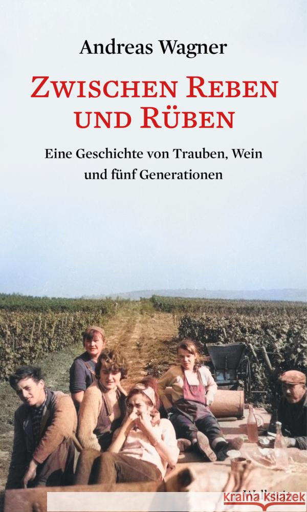 Zwischen Reben und Rüben Wagner, Andreas 9783835358225 Wallstein - książka